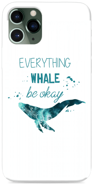 Everything whale be okay