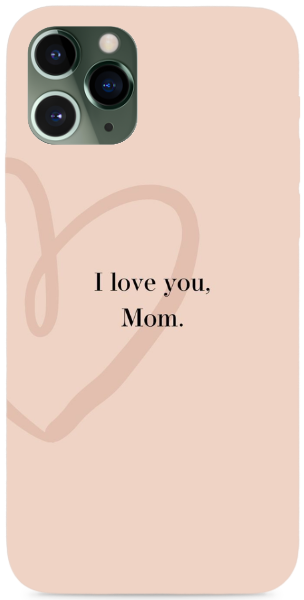 I love you, Mom.